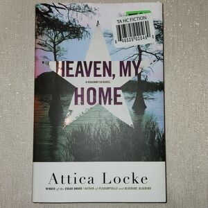 Heaven, My Home by Attica Locke (A Highway 59 Novel) RARE